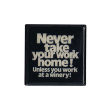 Lade das Bild in den Galerie-Viewer, Gift Company Love Tiles Untersetzer "Never take your work home"
